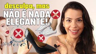 TODO MUNDO ACHA QUE É ELEGANTE, mas NÃO É - cuidado