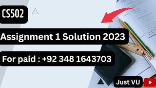 CS502 Assignment 1 100% Correct Solution 2023 By Just VU l CS502 Assignment 1 Solution 2023