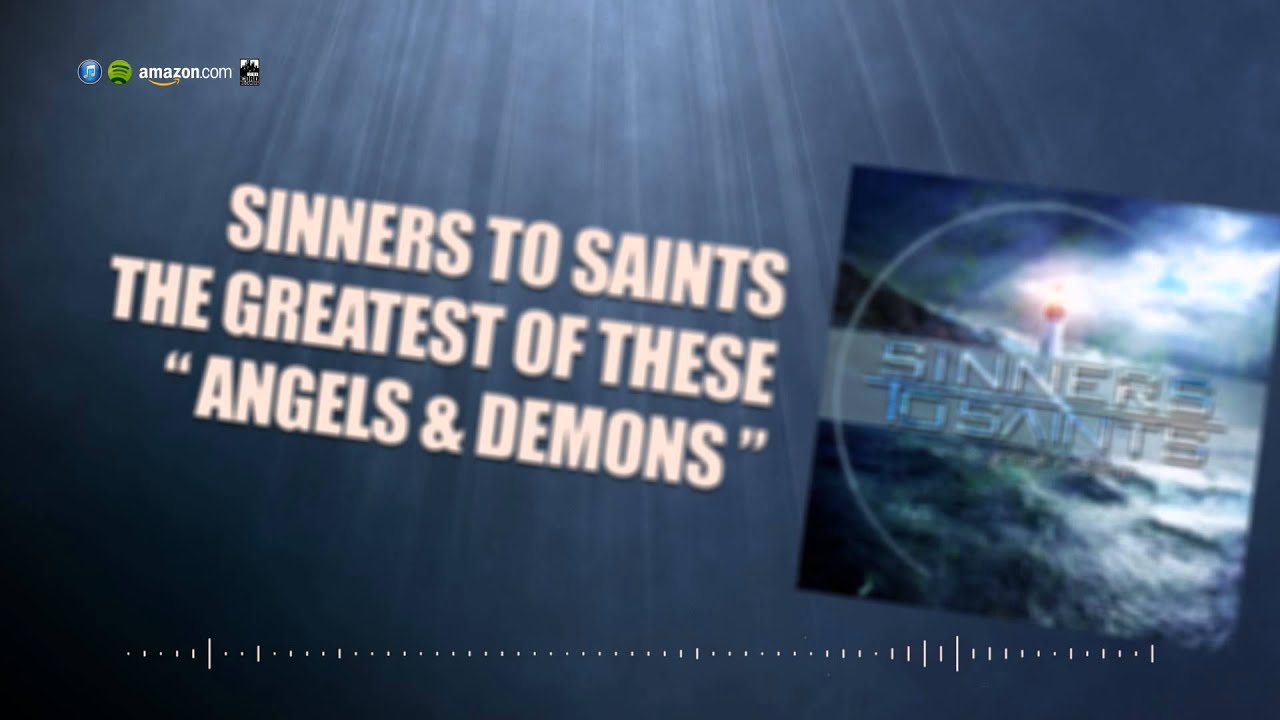 Sinners To Saints - "Angels & Demons"