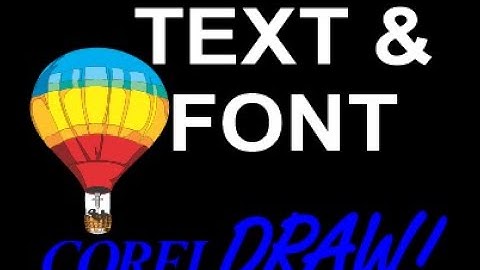 CorelDraw Tips & Tricks Little Info about TEXT and Fonts