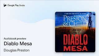 Diablo Mesa by Douglas Preston · Audiobook preview