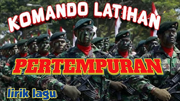 Lirik Lagu Komando Latihan Pertempuran  || TNI Tentara Nasional Indonesia