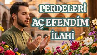 İlahi | Perdeleri Aç Efendim | Ruhu Derinden Sarsan Yakarış İlahisi | İlahiler | 4K TV