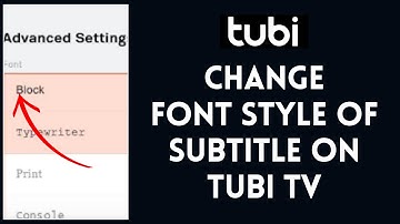 How to Change Font Style of Subtitle on Tubi TV 2024?
