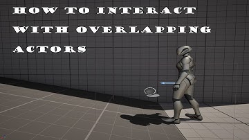 How to Interact with overlapping Actors in Unreal Engine 5