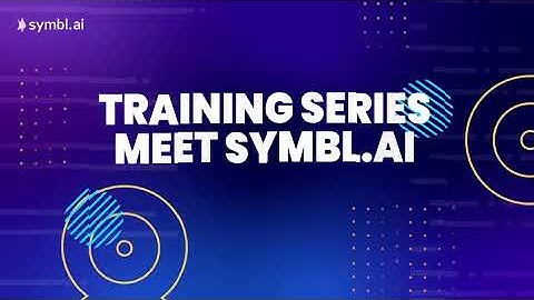 Training Series: Meet Symbl.ai