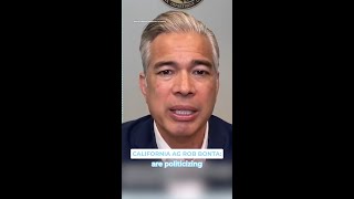 AG Rob Bonta on Trump's gaslighting about fraud