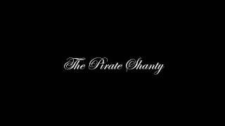 Video thumbnail of "The Pirate Shanty"