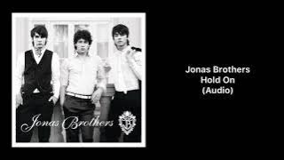 Jonas Brothers - Hold On (Audio)