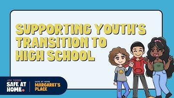 Supporting Youth’s Transition to High School