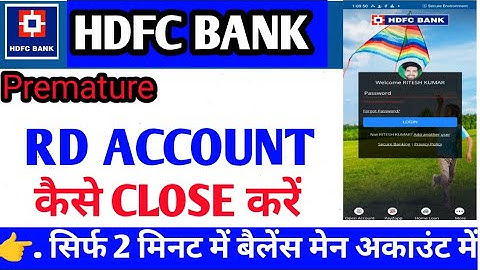 HDFC Bank ka Rd kaise tode !! how to close recurring deposit in HDFC Bank !! Hdfc bank Rd close