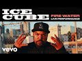 Ice Cube - "Fire Water" - A Live Spoken Word Performance | Vevo