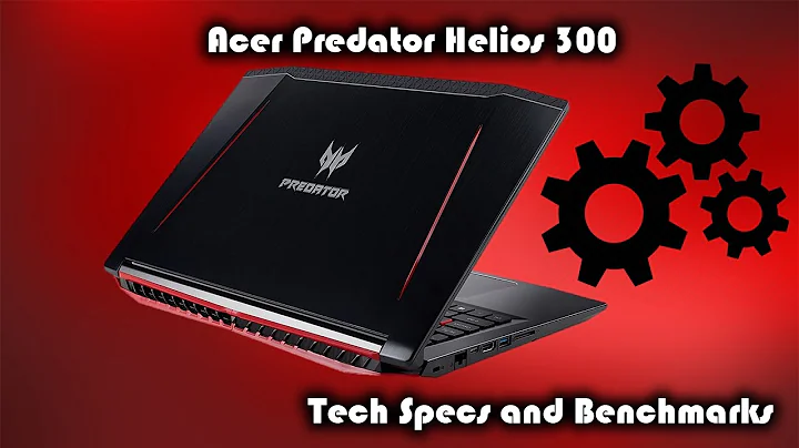 Acer Predator Helios 300 遊戲筆電詳細規格和效能測試