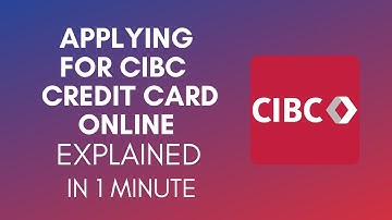 How To Apply For CIBC Credit Card Online In 2024?