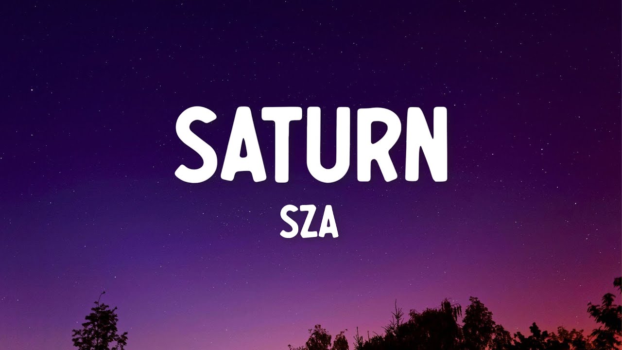 SZA - Saturn (Lyrics) SZA - Saturn (Lyrics)