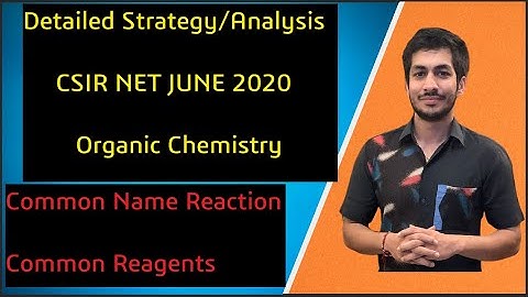 Detailed Strategy - Organic Chemistry - June 2020 (CSIR-NET)