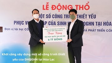 Khởi công xây dựng một số công trình thiết yếu của ĐHQGHN tại Hòa Lạc