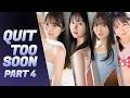 Quit to Soon part 4 |Top 50
