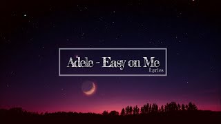 Adele - Easy on Me #lyrics