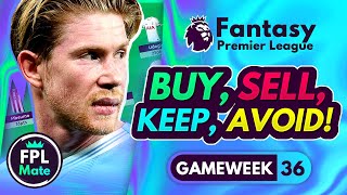 FPL GW36 TRANSFER TIPS! | Buy, Sell, Keep & Avoid for Gameweek 36 Fantasy Premier League 2023-24