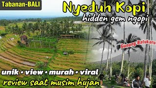 NYEDUH KOPI viral, review di musim hujan warung hidden gem di rice terrace view Gunung Batukaru Bali