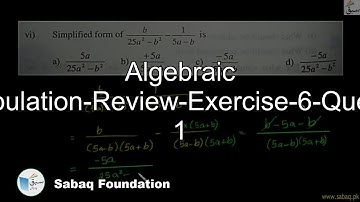Algebraic Manipulation-Review-Exercise-6-Question 1, Math Lecture | Sabaq.pk