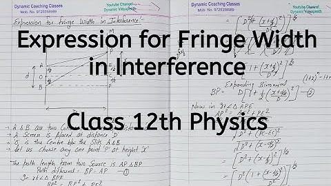 Expression for Fringe Width in Interference, Chapter 10, Wave Optics, Class 12 Physics