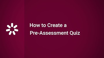 How to Create a Pre-Assessment Quiz
