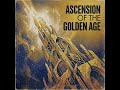 Ascension Of The Golden Age