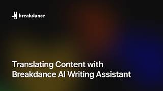 Translating Content With Breakdance AI