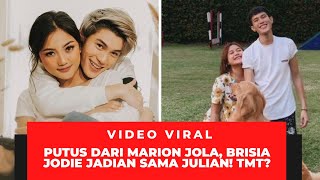 VIRAL! TEMEN MAKAN TEMEN! PUTUS DARI MARION JOLA, JULIAN JACOB GANDENG BRISIA JODIE!