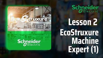 Lesson 2: Introduction to the EcoStruxure Machine Expert Basic (1)