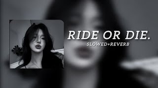 Ride Or Die Pt.2 (Slowed+Reverb) With 