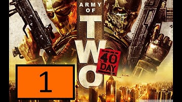 Army Of Two: The 40th Day Co-op part 1: Shanghai Streets No Commentary