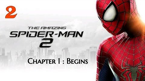 The Amazing Spiderman 2 Game | Android / iOS | Walkthrough | Gameplay | Chapter 1 - Begins