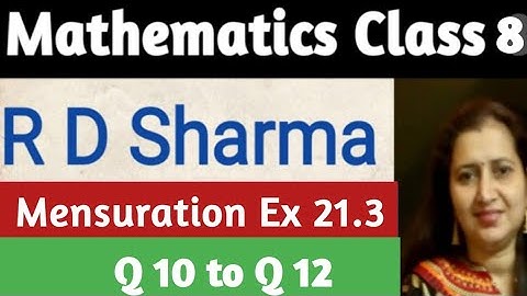 RD Sharma Solutions|Maths Class 8 RD Sharma|Chapter 21 Mensuration| Exercise 21.3 Q10 to Q12|Part 46