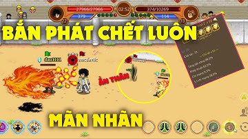 Siêu Xạ Thủ 2x Bắn Phát Chết Luôn _Cùng Sức Mạnh Của Skill 15 + Đồ 5 lỗ !!!