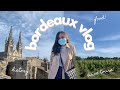 Bordeaux, Summer 2021 | Travel Vlog : wine tours, food, and more!