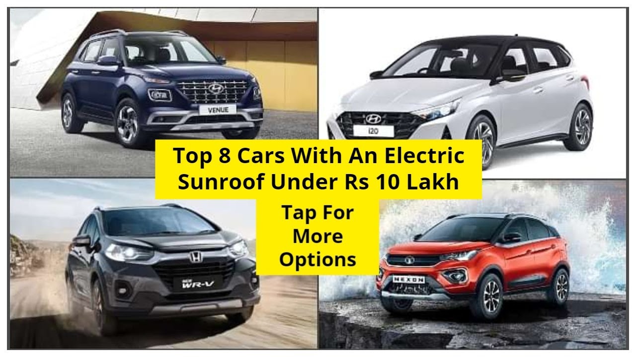 Top 8 Cars Having An Electric Sunroof Under Rs 10 Lakh II Electric