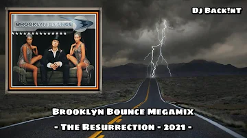 Brooklyn Bounce Megamix | The Resurrection - 2021 | Best Of 90's Hits