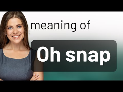 Unraveling Oh Snap: Discover Its Meaning And Use