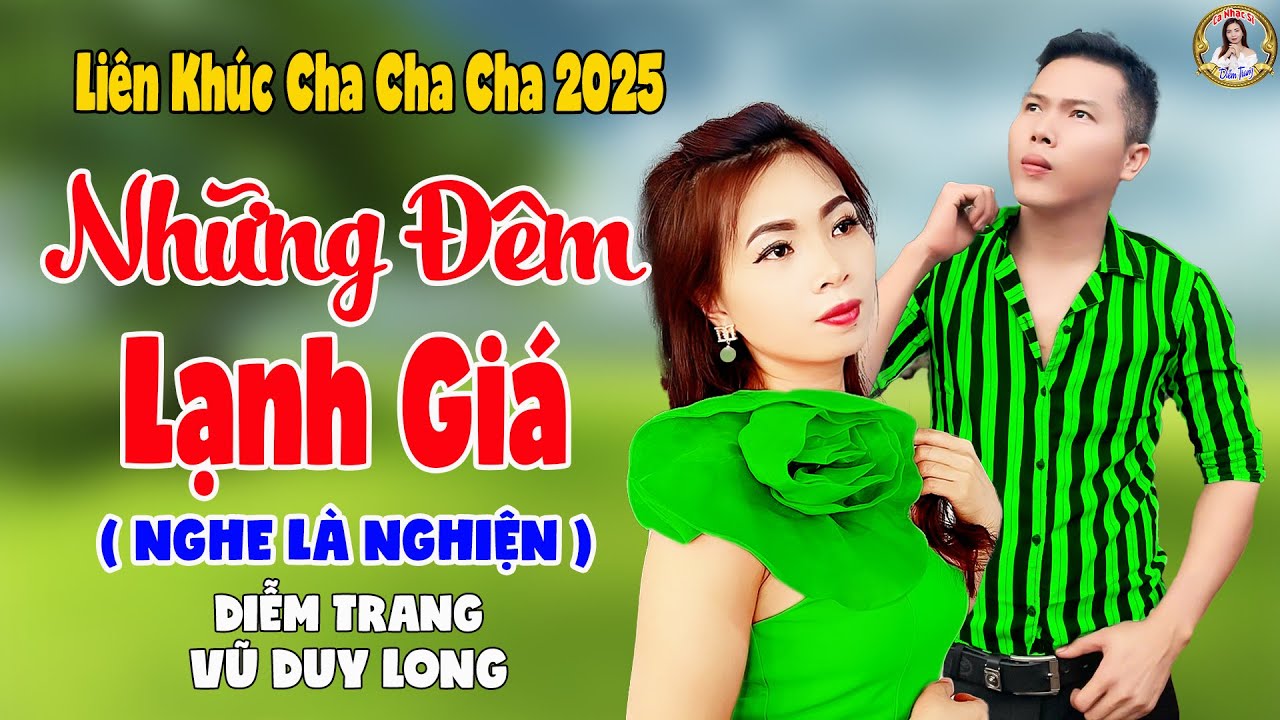 LK Ngày Em Ra Đi | Diễm Trang & Vũ Duy Long - Nghe Là Nghiện ( LK Cha Cha Cha 2025 )