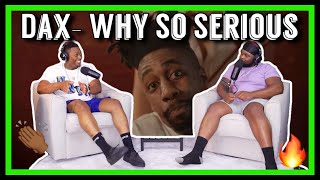 Dax - Why So Serious? Brothers Reaction