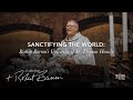 Sanctifying the World: Bishop Barron’s University of St. Thomas Homily