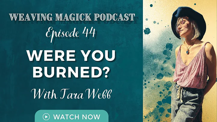 Were You Burned? with Tara Webb