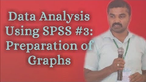 Data Analysis Using SPSS #3: Graphs Preparation
