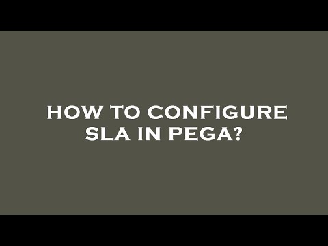 How to configure sla in pega?