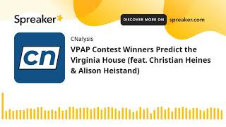 VPAP Contest Winners Predict the Virginia House (feat. Christian Heines & Alison Heistand)