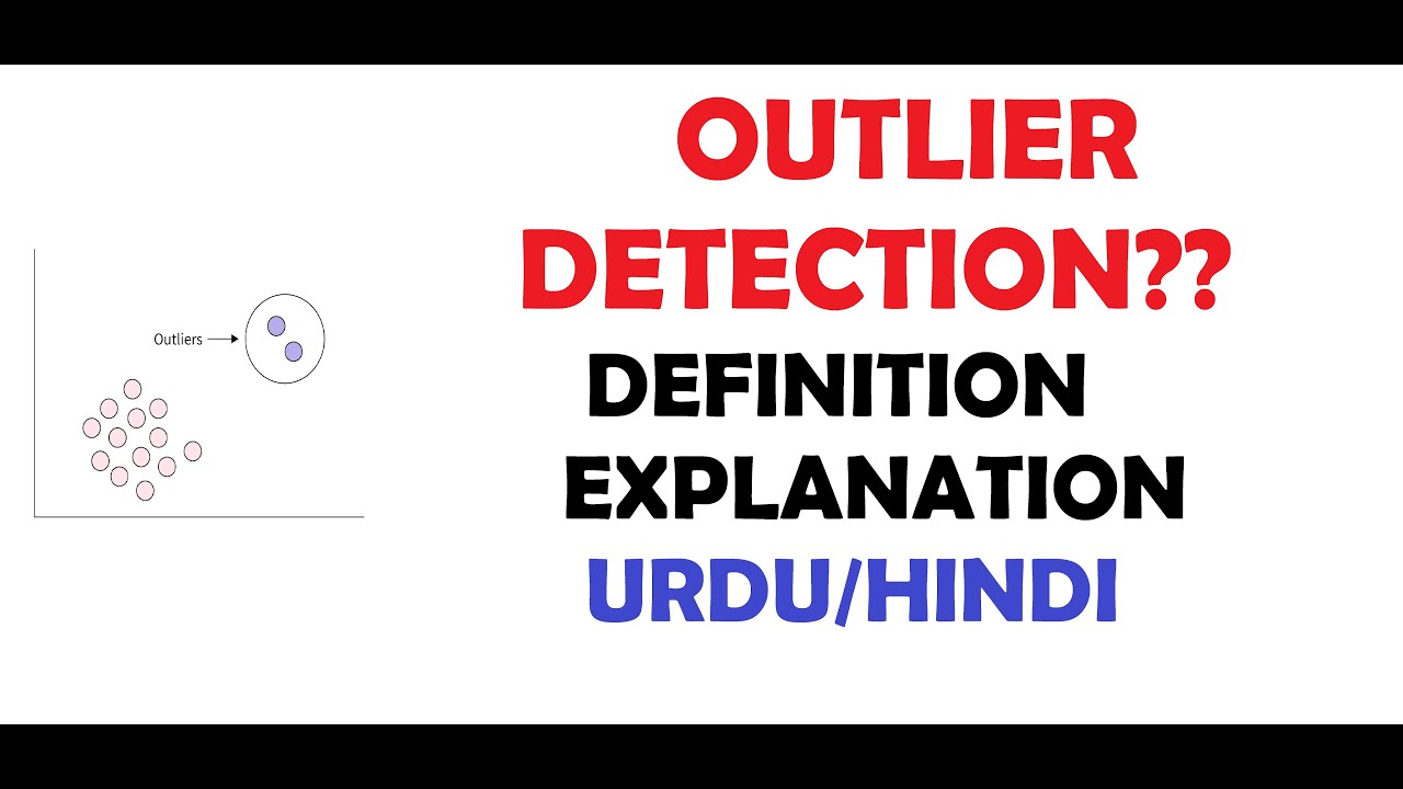 What is Outlier Detection? Examples Importance Uses Urdu/Hindi