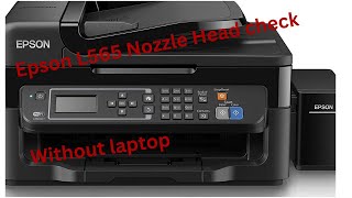 Epson L565 printer nozzle head clean laptop /কিভাবে প্রিন্টারের  নজেল হেড চেক  করবেন ল্যাপটপ ছাড়া